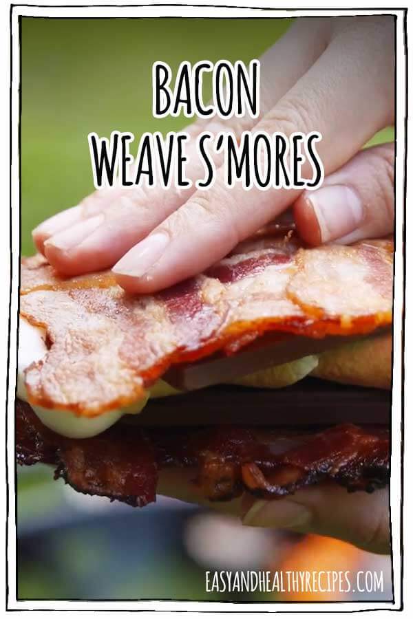 Bacon-Weave-Smores